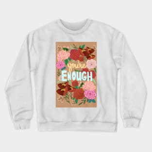 You're Enough with brown background Crewneck Sweatshirt